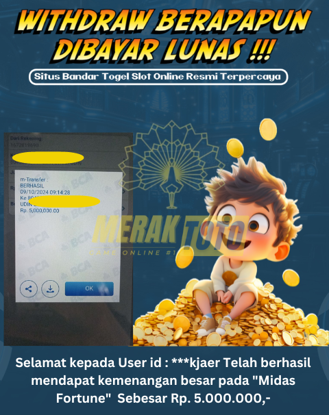 Selamat kepada User id : ***kjaer Telah berhasil mendapat kemenangan besar pada Midas Fortune Sebesar Rp. 5.000.000,-